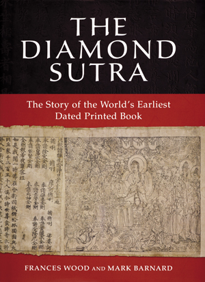 Book cover for The Diamond Sutra: the Story of the World's Earliest Dated Printed Book.