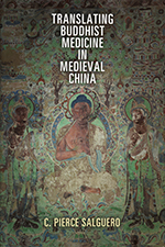 Cover of Translating Buddhist Medicine in Medieval China. 