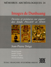 Front cover of Images de Dunhuang: Dessins et peintures sur papier des fonds Pelliot et Stein, edited by Jean-Pierre Drège et al.
